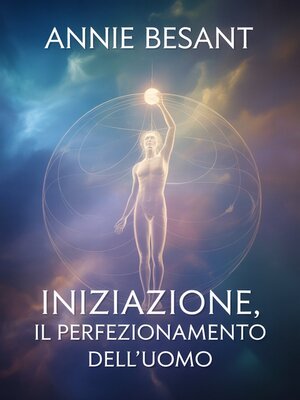 cover image of Iniziazione, Il perfezionamento dell'uomo (tradotto)